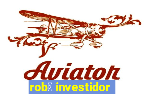 rob么 investidor