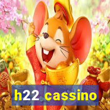 h22 cassino