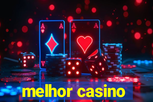 melhor casino