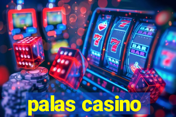 palas casino