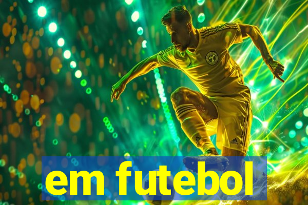 em futebol