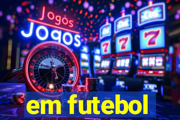 em futebol