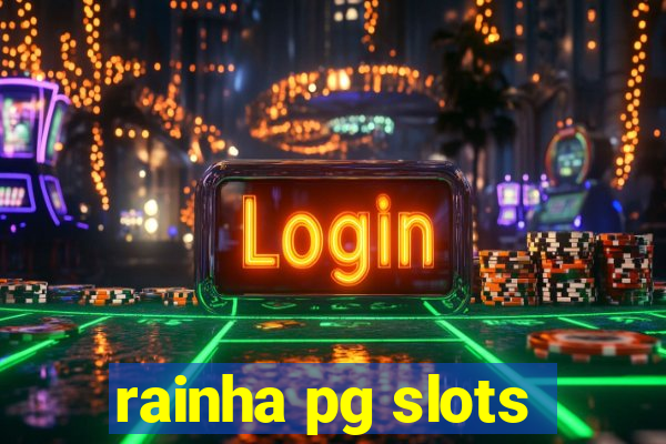 rainha pg slots