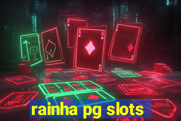 rainha pg slots