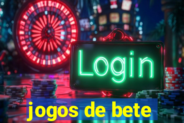 jogos de bete