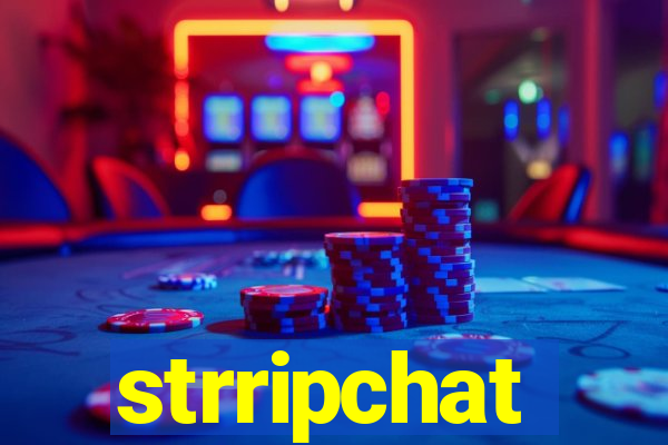 strripchat