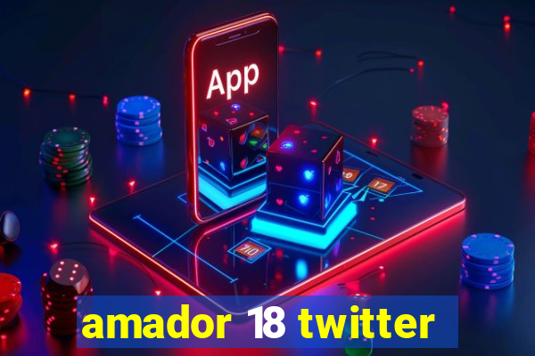 amador 18 twitter