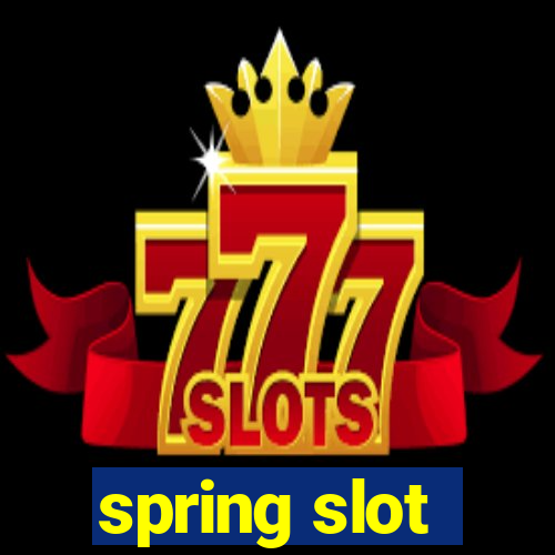 spring slot