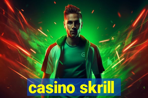 casino skrill