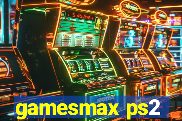 gamesmax ps2