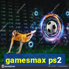 gamesmax ps2