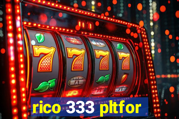 rico 333 pltfor