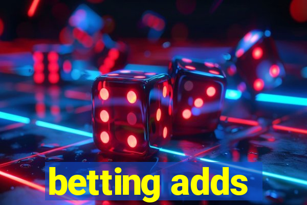 betting adds