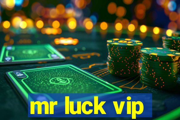 mr luck vip