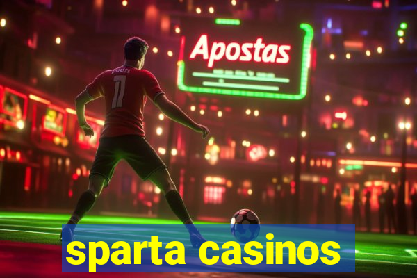 sparta casinos