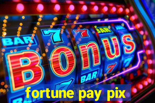 fortune pay pix