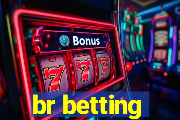 br betting