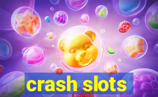 crash slots