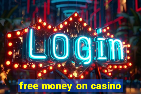 free money on casino