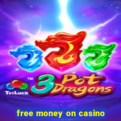 free money on casino