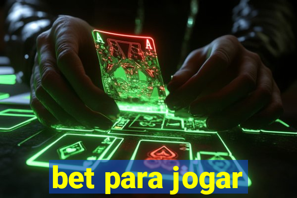 bet para jogar