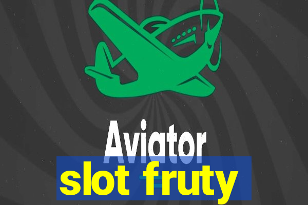 slot fruty