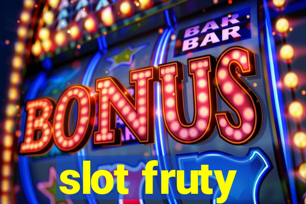 slot fruty