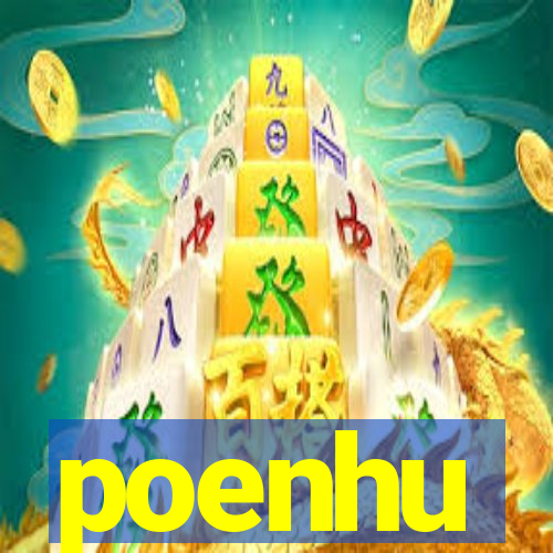 poenhu