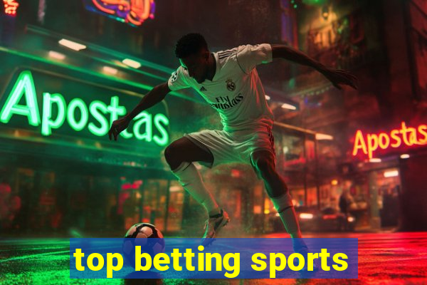 top betting sports