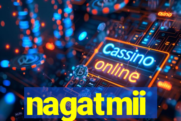 nagatmii