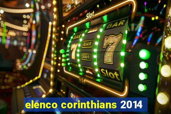 elenco corinthians 2014