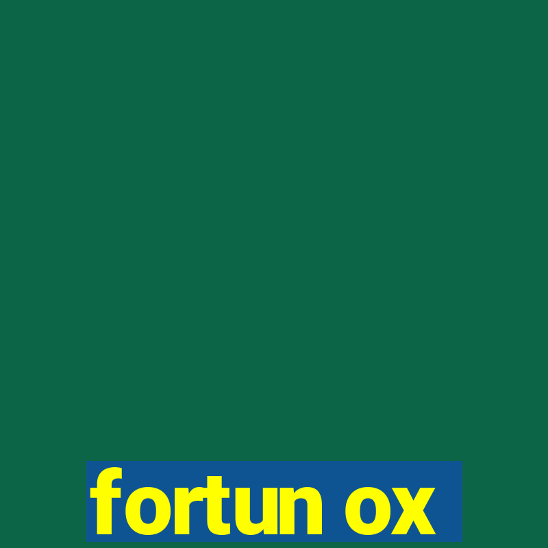 fortun ox