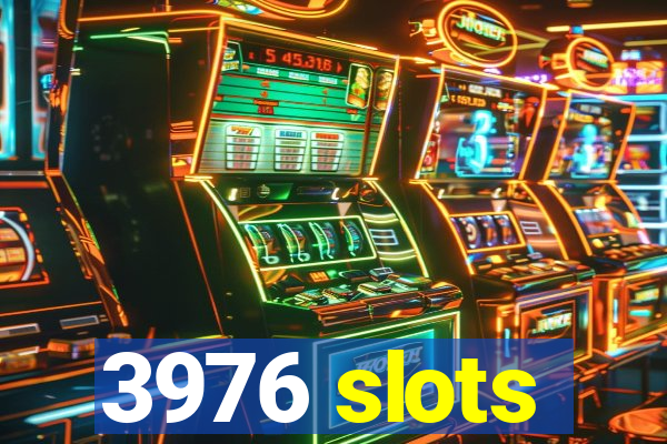 3976 slots