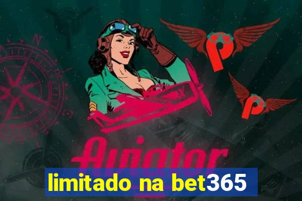 limitado na bet365