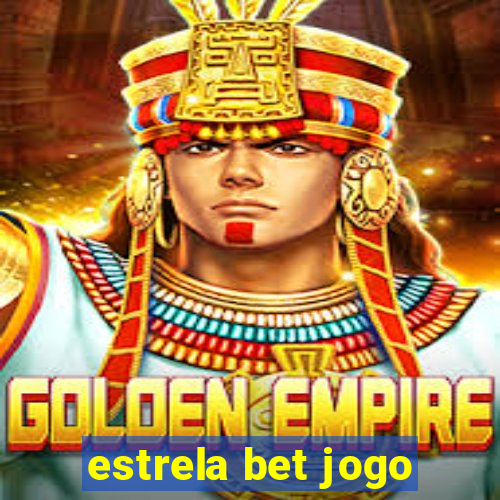 estrela bet jogo