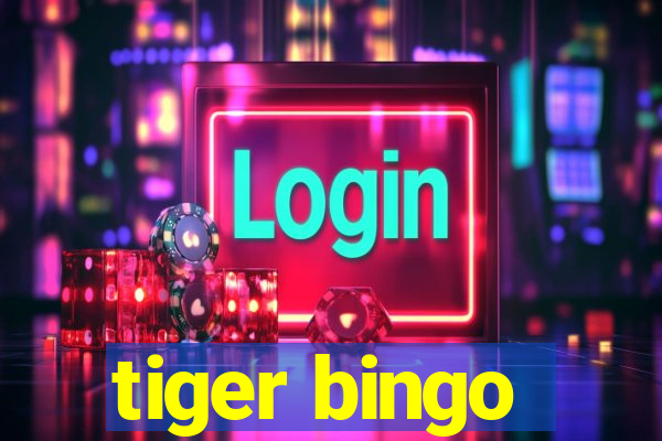 tiger bingo