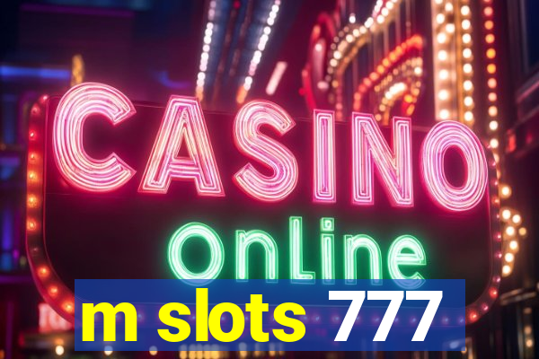 m slots 777