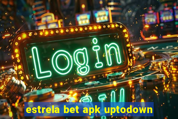 estrela bet apk uptodown