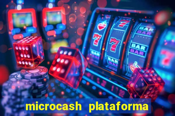 microcash plataforma de jogos