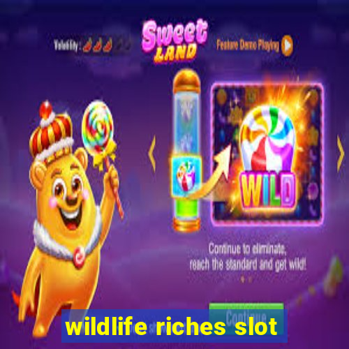 wildlife riches slot