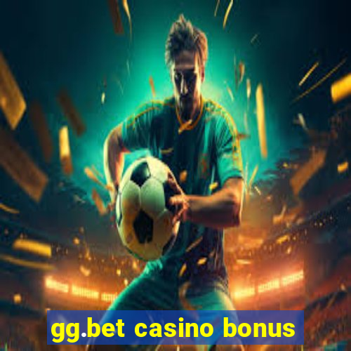 gg.bet casino bonus