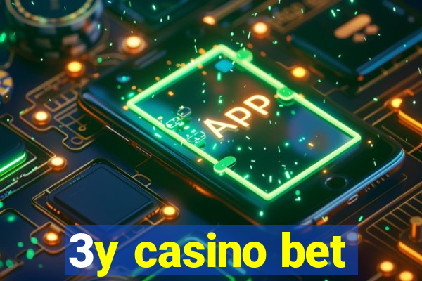 3y casino bet