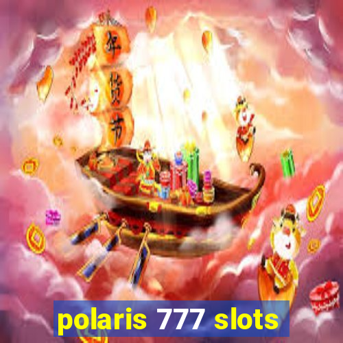 polaris 777 slots