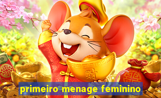 primeiro menage feminino