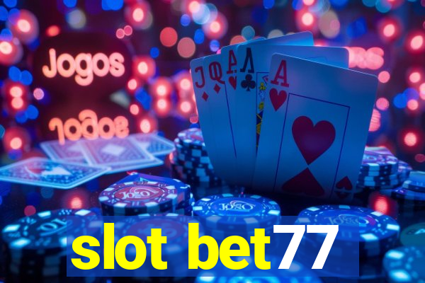 slot bet77