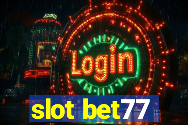 slot bet77