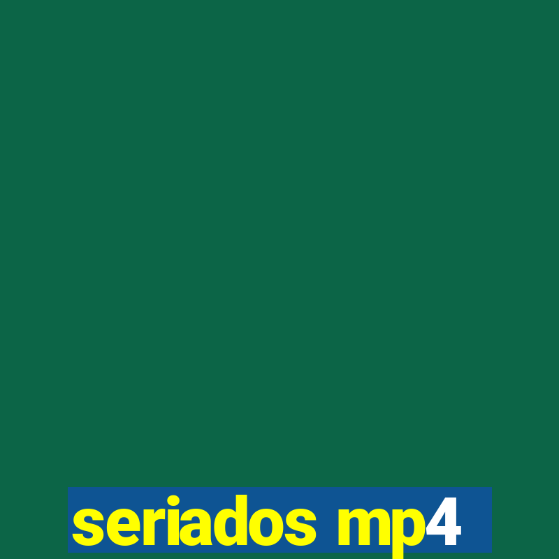 seriados mp4