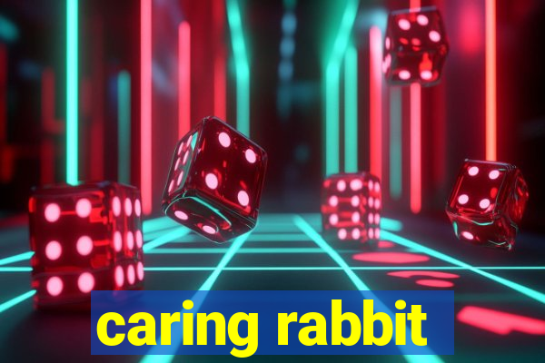 caring rabbit