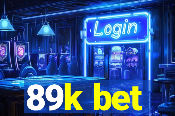 89k bet