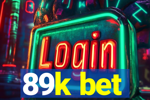 89k bet